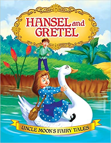 Hansel And Gretel (Uncle Moon's Fairy Tales) 