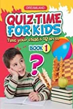 Quiz Time For Kids:Test Your Childs Iq Level Book 1