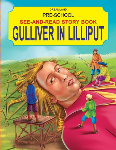Pre School See & Read Story Book:Gulliver In Lilliput