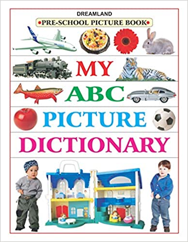 Dreamland My ABC Picture Dictionary