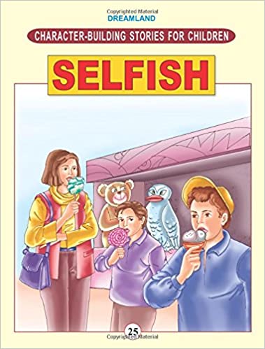 Dreamland Character Building - Selfish