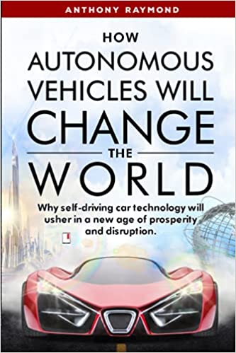 How Autonomous Vehicles will Change the World
