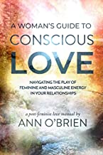 A Woman's Guide to Conscious Love