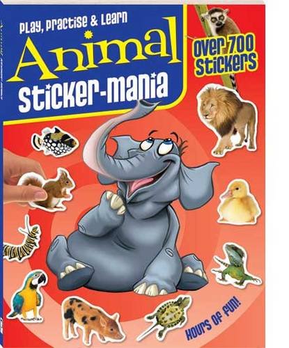Animal Sticker-mania (Play, Practise and Learn)