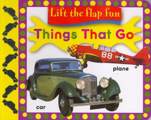 LIFT THE FLAP FUN THINGS THAT GO