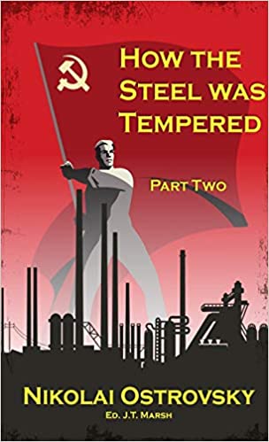 How the Steel Was Tempered: Part Two 