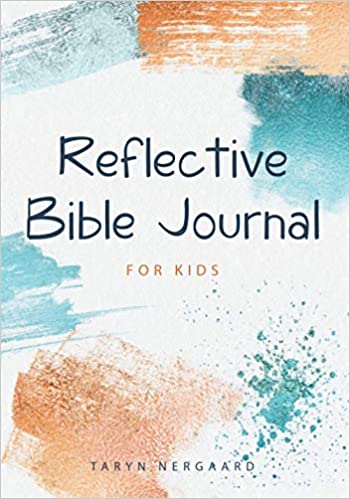 REFLECTIVE BIBLE JOURNAL FOR KIDS