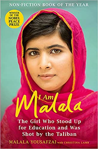 I AM MALALA - THE GIRL WHO STOOD UP FOR EDUCATION AND WAS SHOT BY THE TALIBAN