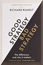 Good Strategy/Bad Strategy:The difference and why it matters