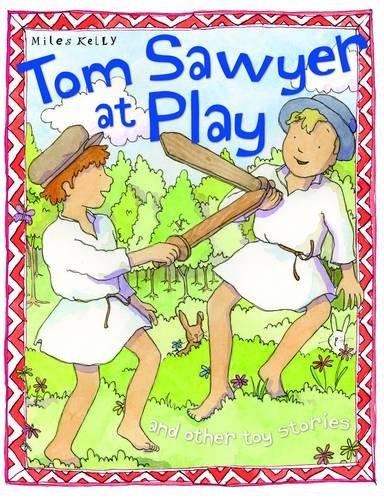 TOM SAWYER AT PLAY (TOY STORIES)