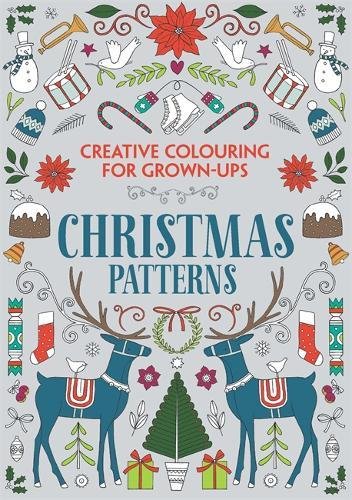 Christmas Patterns: Creative Colouring for Grown-ups (Creative Colouring/Grown Ups)