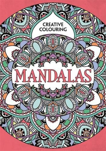 Mandalas: Creative Colouring