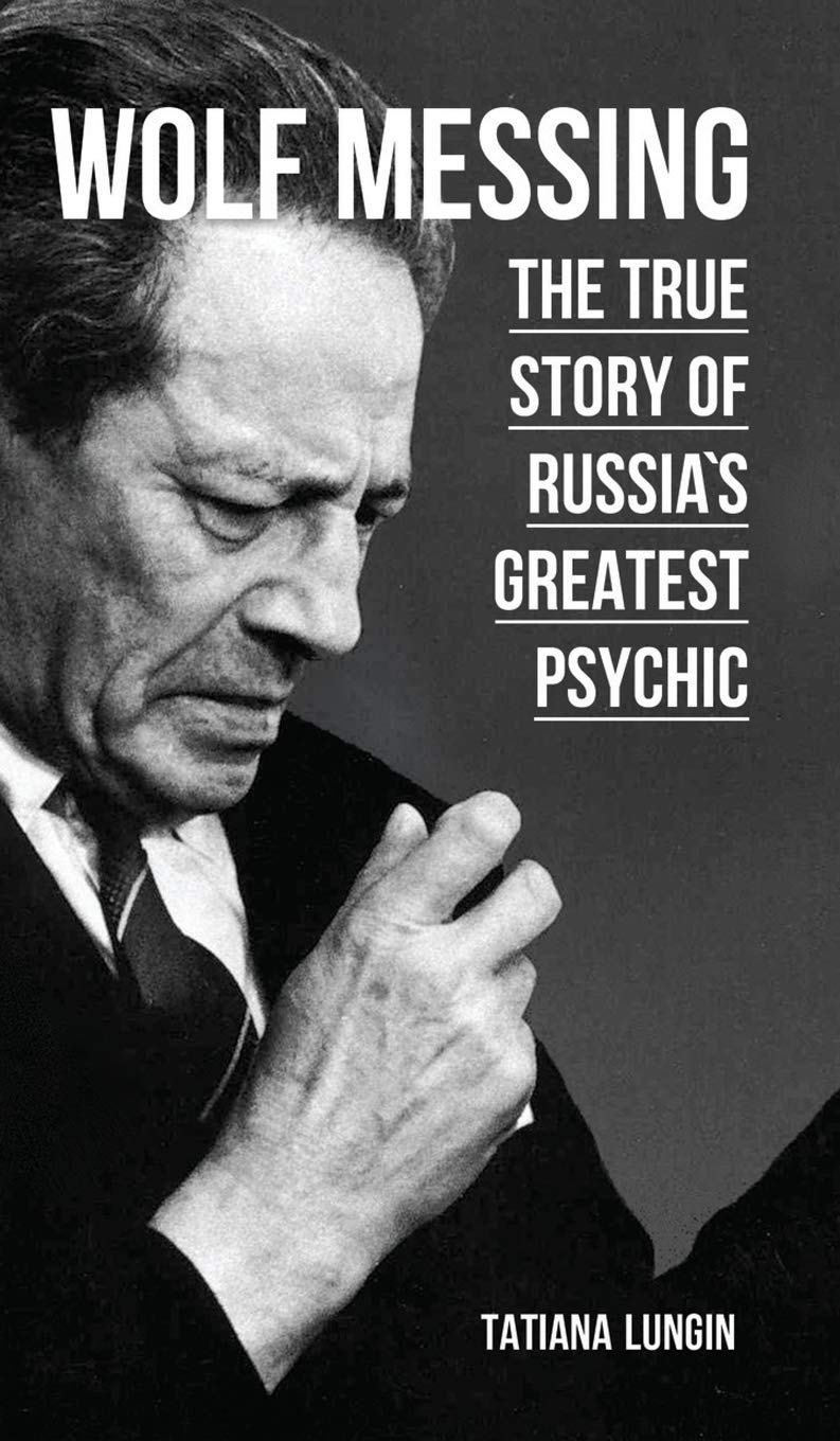 WOLF MESSING - THE TRUE STORY OF RUSSIA`S GREATEST PSYCHIC