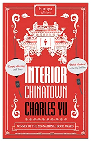 Interior Chinatown: WINNER OF THE NATIONAL BOOK AWARDS 2020