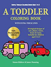 SIMPLE TODDLER COLORING BOOKS AGES 1 TO 3
