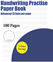 HANDWRITING PRACTISE PAPER BOOK (ADVANCED 13 LINES PER PAGE