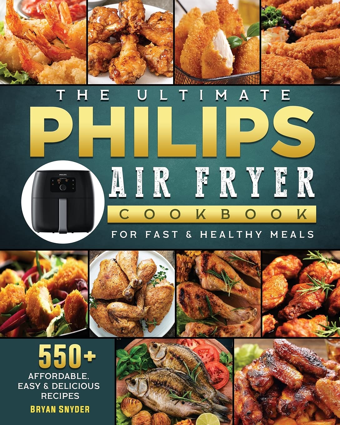 The Ultimate Philips Air fryer Cookbook