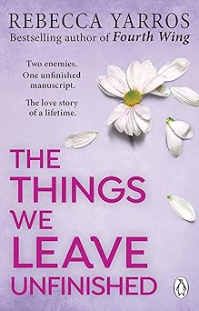 THE THINGS WE LEAVE UNFINISHED