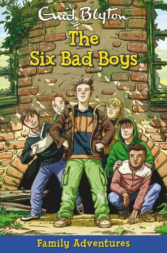 The Six Bad Boys (Family Adventure Series)
