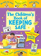 The Childrens Book Of Keeping Safe - Includes Reward Chart And Over 50 Stickers