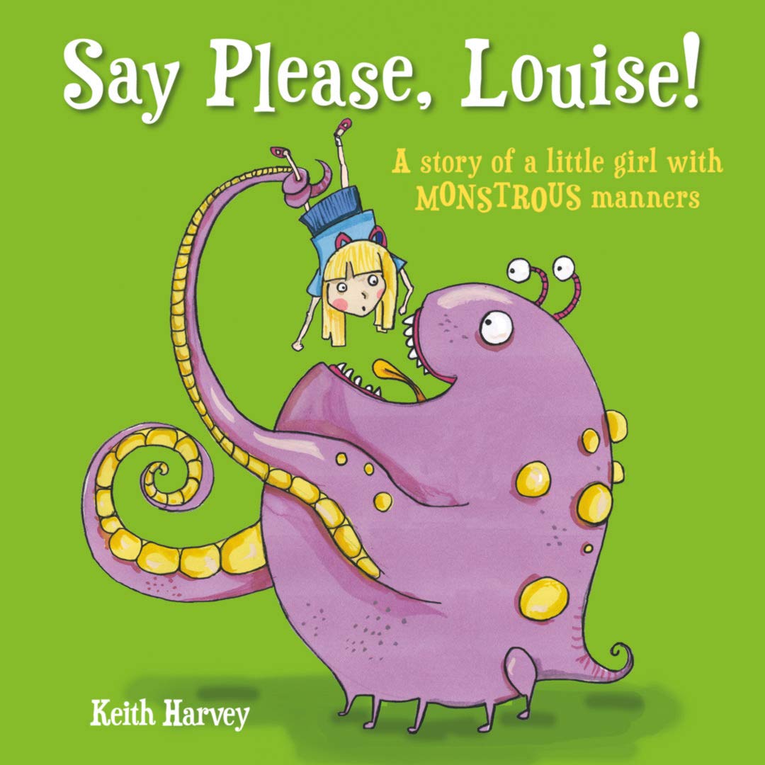 SAY PLEASE, LOUISE