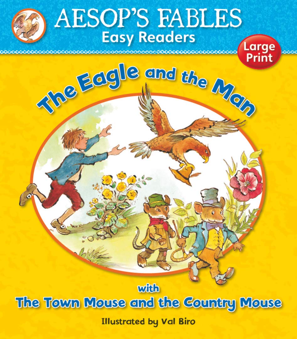 THE EAGLE AND THE MAN & THE TOWN MOUSE AND THE COUNTRY MOUSE (AESOP'S FABLES EASY READERS)
