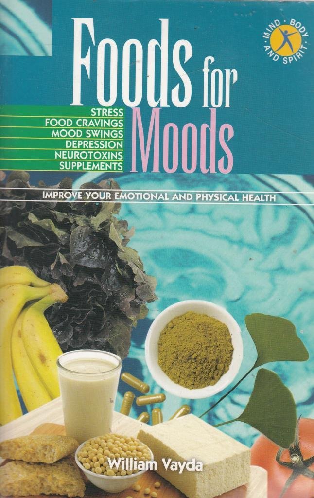 Psycho-Nutrition: How to Control Your Moods with Foods