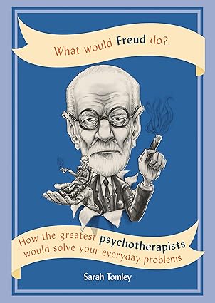 WHAT WOULD FREUD DO?