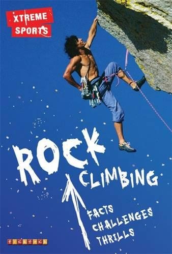 Xtreme Sports: Rock Climbing