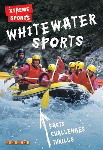 Xtreme Sports: Whitewater Sports