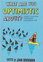 WHAT ARE YOU OPTIMISTIC ABOUT