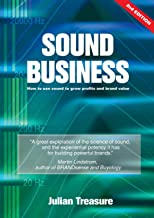 Sound Business: How to Use Sound to Grow Profits and Brand Value