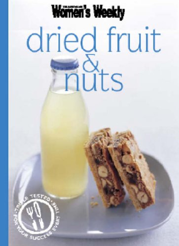 DRIED FRUIT AND NUTS (THE AUSTRALIAN WOMEN'S WEEKLY MINIS) 