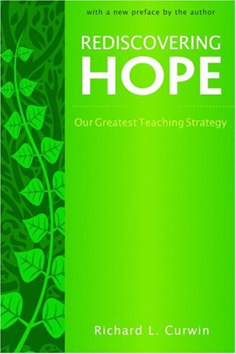 Rediscovering Hope: Our Greatest Teaching Strategy