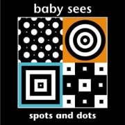 Spots and Dots (Baby Sees)