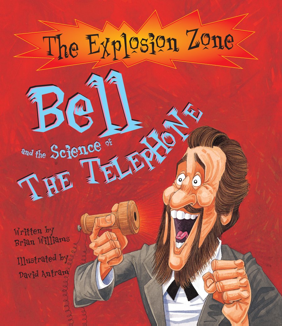 BELL AND THE SCIENCE OF THE TELEPHONE (EXPLOSION ZONE S.)