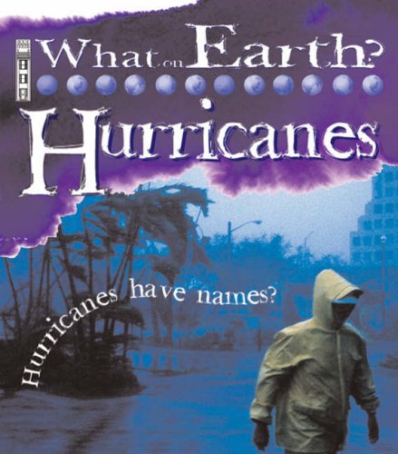 Hurricanes (What on Earth S.)