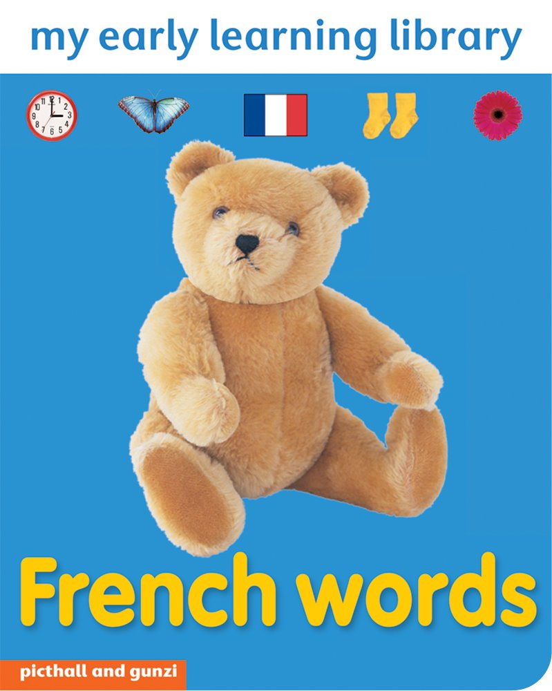 FRENCH WORDS (MY EARLY LEARNING LIBRARY)