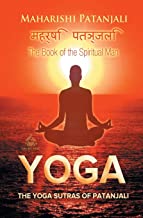The Yoga Sutras of Patanjali: The Book of the Spiritual Man