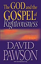 THE GOD AND THE GOSPEL OF RIGHTEOUSNESS