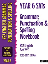 YEAR 6 SATS GRAMMAR, PUNCTUATION AND SPELLING WORKBOOK KS2 ENGLISH AGES 10-11