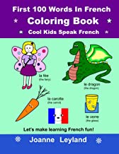 First 100 Words In French Coloring Book Cool Kids Speak French