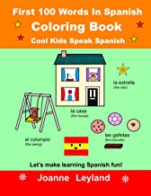 First 100 Words In Spanish Coloring Book Cool Kids Speak Spanish