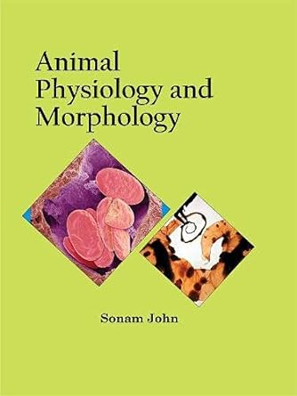 ANIMAL PHYSIOLOGY AND MORPHOLOGY