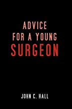 Advice for a Young Surgeon