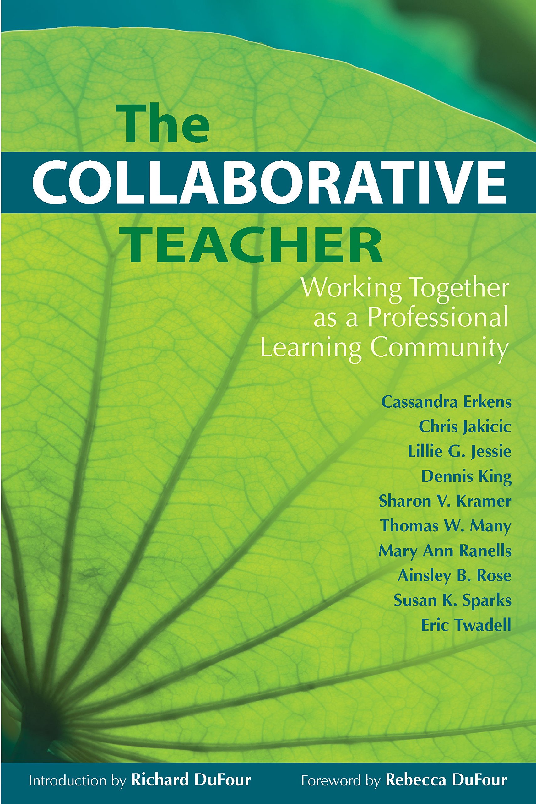 Collaborative Teacher: Working Together as a Professional Learning Community