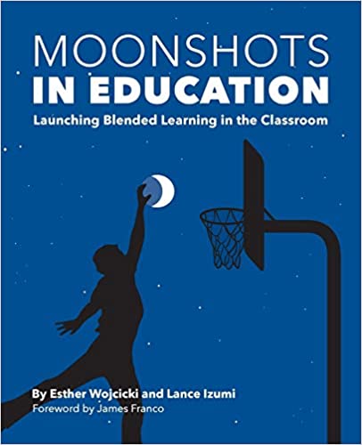 Moonshots in Education: Launching Blended Learning in the Classroom