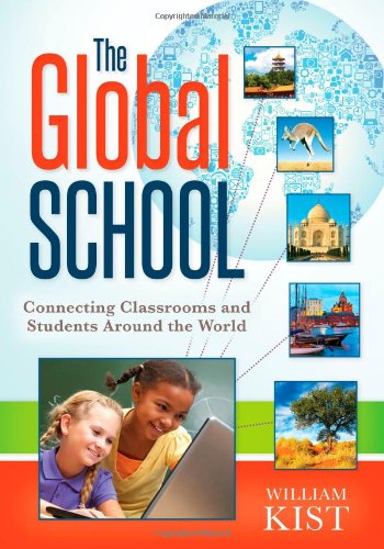 The Global School: Connecting Classrooms and Students Around the World