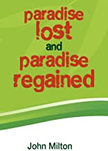 PARADISE LOST AND PARADISE REGAINED