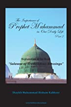 THE IMPORTANCE OF PROPHET MUHAMMAD IN OUR DAILY LIFE, PART 2